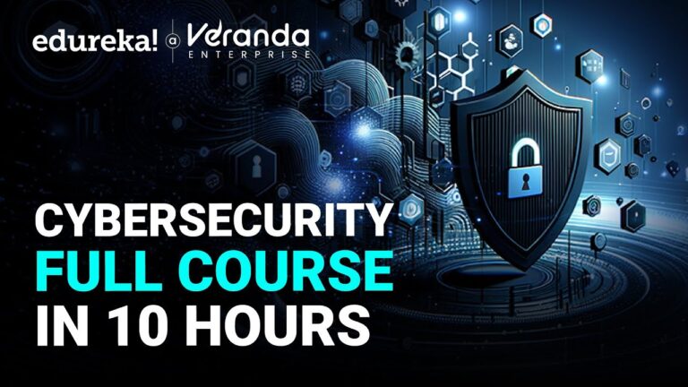 Cybersecurity Full Course – 10 Hours | Cyber Security Training for Beginners [2025] | Edureka