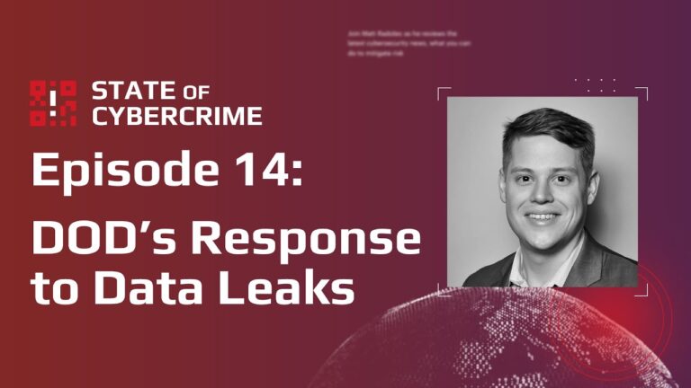 DOD’s Response to Data Leaks | State of Cybercrime | Ep 14