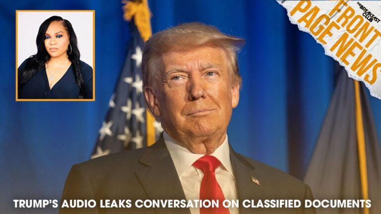 Donald Trump’s Audio Leaks Convo Discussing Classified Documents + More