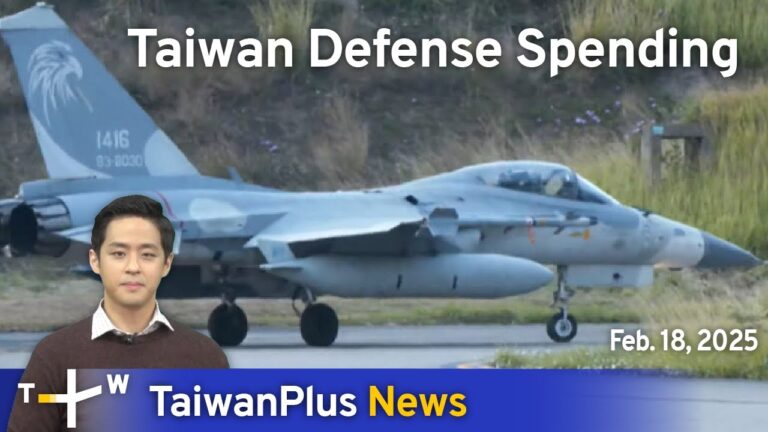 Taiwan Defense Spending, TaiwanPlus News – 18:00, February 18, 2025 | TaiwanPlus News