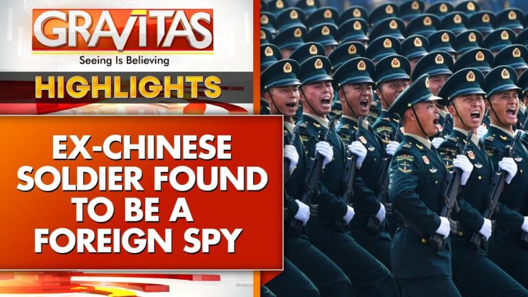China State Secrets Leaked To Foreign Spy Agency By Ex-Soldier | GRAVITAS Highlights