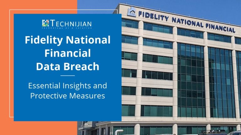 Unveiling the Fidelity National Financial Data Breach: Key Insights and Protection Strategies