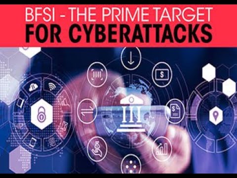 BFSI – the prime target for cyberattack