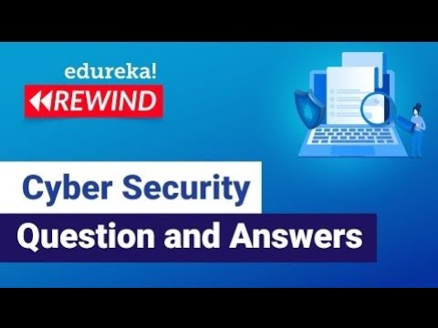 Cybersecurity Interview Questions and Answers | CyberSecurity Interview Tips | Edureka Rewind – 4