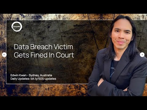 Data Breach Victim Gets Fined In Court. September 1, 2023 story by Edwin Kwan