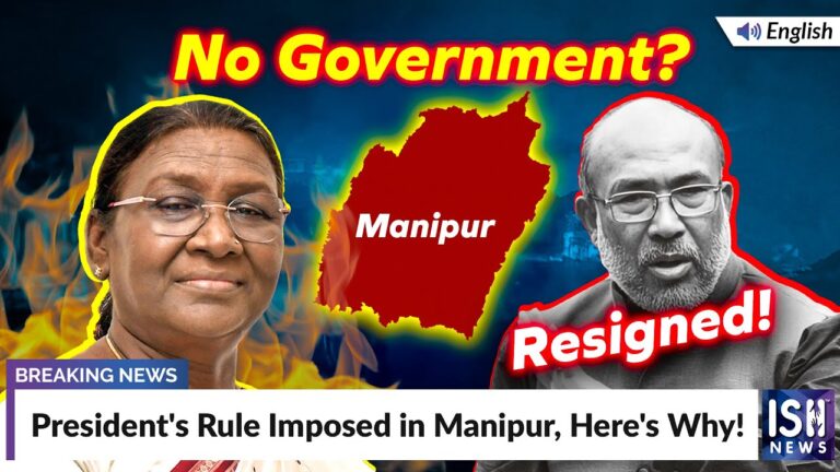 President’s Rule Imposed in Manipur, Here’s Why! | ISH News