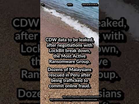 CDW data to be leaked. Dozens of Malaysians rescued in Peru. Binance accounts lose $450K to scam