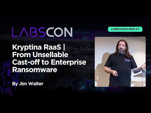 LABScon24 Replay | Kryptina RaaS: From Unsellable Cast-off to Enterprise Ransomware | Jim Walter