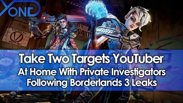 Take Two Targets YouTuber At Home With Private Investigators Following Borderlands 3 Leaks
