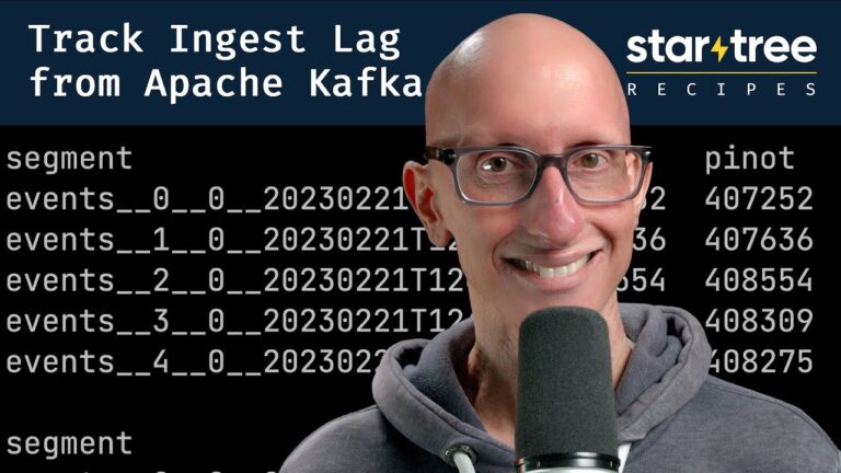 Tracking Ingestion Lag from Apache Kafka | StarTree Recipes