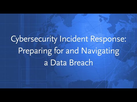 Webinar | Cybersecurity Incident Response  Preparing for and Navigating a Data Breach