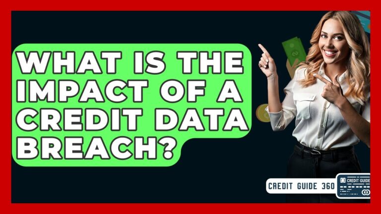 What Is The Impact Of A Credit Data Breach? – CreditGuide360.com