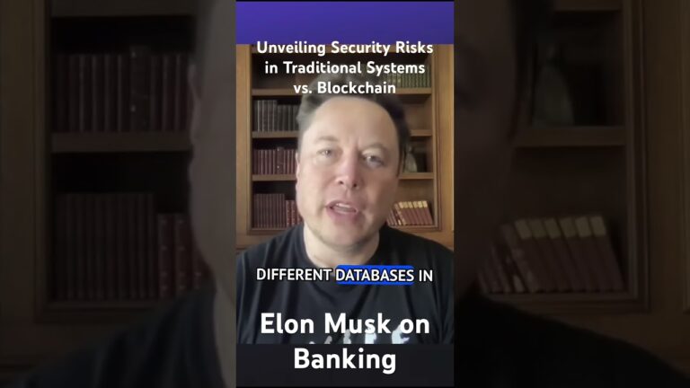 Elon Musk on Banking: Unveiling Security Risks in Traditional Systems vs. Blockchain