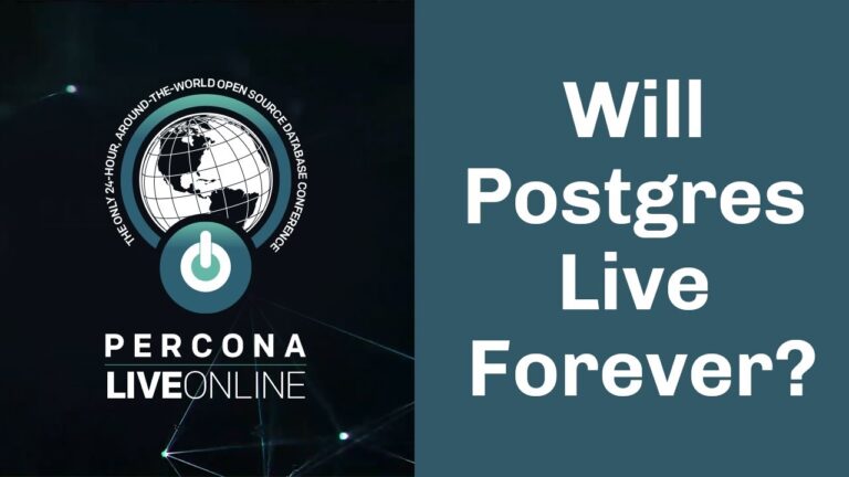Will #Postgres Live Forever? – Bruce Momjian – #Percona Live Online 2020