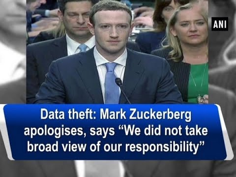 Data theft: Mark Zuckerberg apologises, says “We did not take broad view of our responsibility”