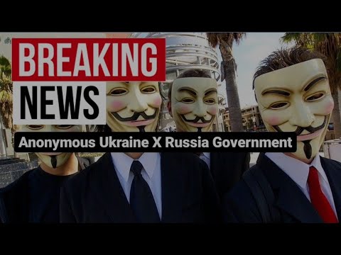 Anonymous Declares Cyber War Against Russia ! Ukraine – Russia