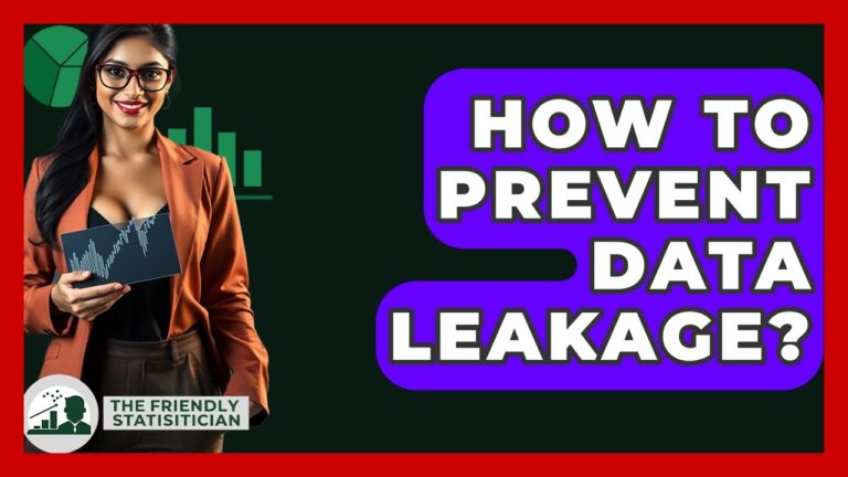 How To Prevent Data Leakage? – The Friendly Statistician