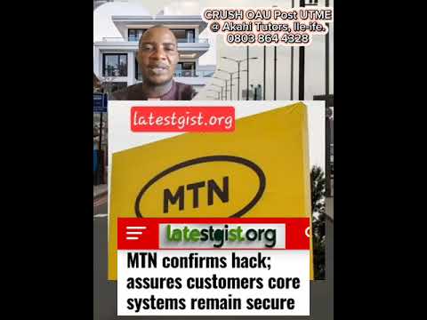 MTN Confirms Cybersecurity Breach, Assures Customers of Core System Security.