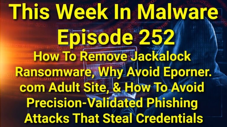 TWIM Ep252: Remove Jackalock Ransomware, Beware of Eporner.com, & Avoid Precision-Validated Phishing