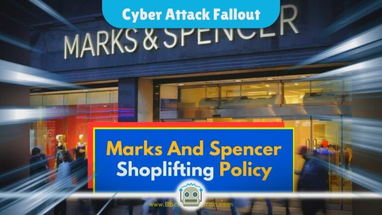 Marks & Spencer Faces Major Disruption Amid Cyber Attack Fallout