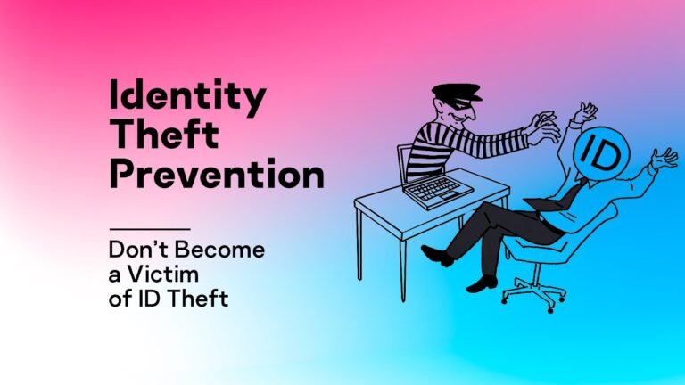 Identity Theft Prevention – Don’t Become a Victim of ID Theft