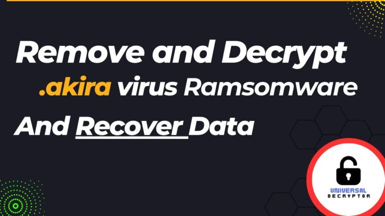How to Remove Akira Ransomware and Recover Files  | .akira Virus Decryptor