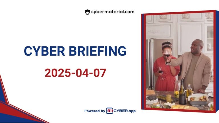 Cyber Briefing: 2025-04-07