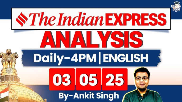 The Indian Express Analysis | 3 May 2025 | Daily Newspaper Analysis | UPSC CSE 2025