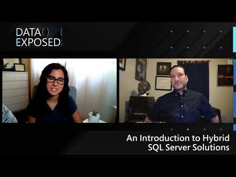 An Introduction to Microsoft Hybrid SQL Server Solutions | Data Exposed: MVP Edition