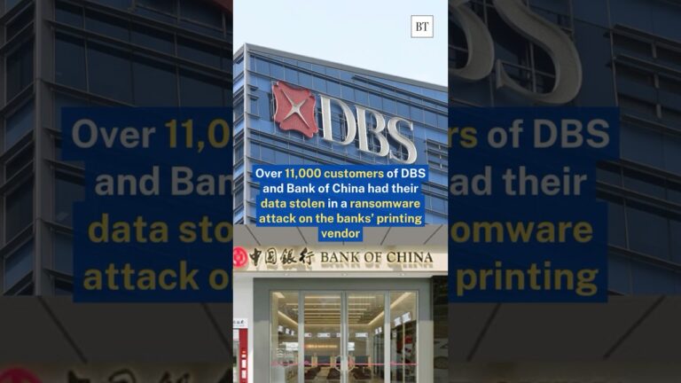 11,000 customers’ data stolen: DBS, Bank of China’s printing vendor hit by ransomware attack