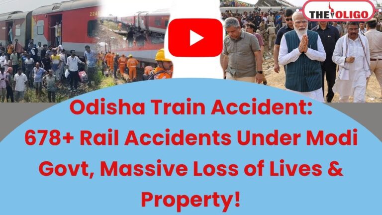 Odisha Train Accident: 678+ Rail Accidents Under Modi Govt, Massive Loss of Lives & Property!