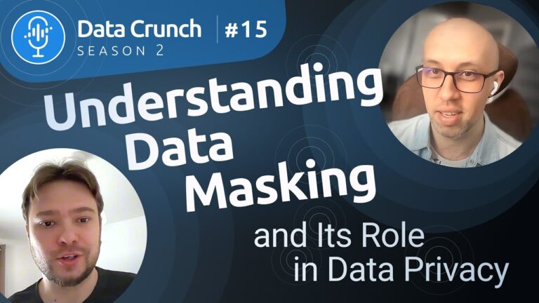 Season 2: Episode #15 | Understanding Data Masking and Its Role in Data Privacy