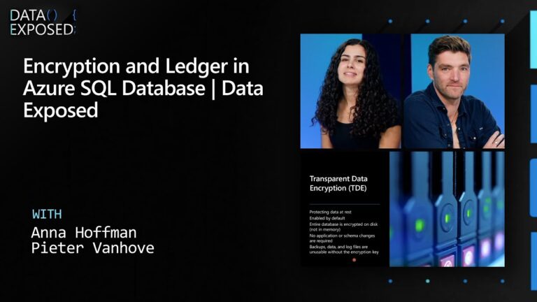Encryption and Ledger in Azure SQL Database | Data Exposed