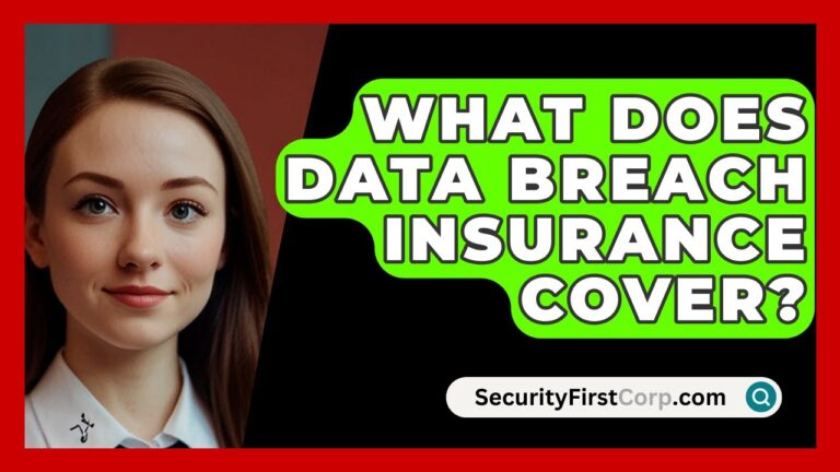 What Does Data Breach Insurance Cover? – SecurityFirstCorp.com