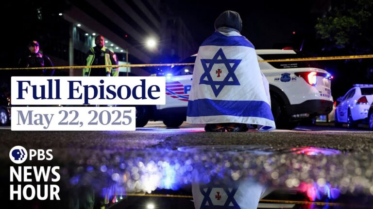 PBS News Hour full episode, May 22, 2025