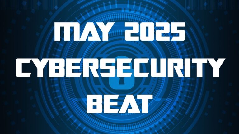 CDG BizCast Episode 83: May 2025 Cybersecurity Beat