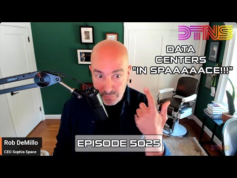 Data Centers “IN SPAAAAACE!!!” – DTNS Live 5025