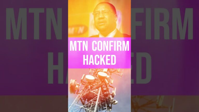 MTN Confirms Cybersecurity Breach; Assures Customers Core Systems Remain Secure​