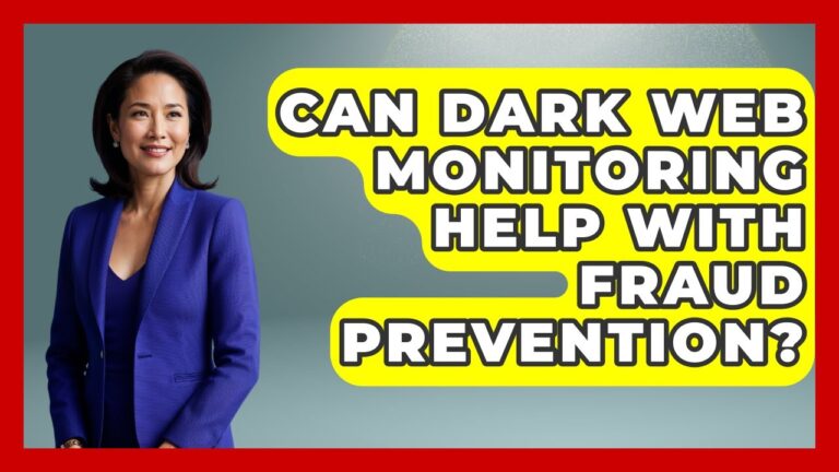 Can Dark Web Monitoring Help With Fraud Prevention? – Law Enforcement Insider