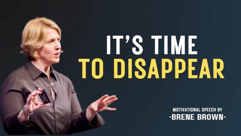 BRENE BROWN: It’s Time to Disappear || BEST MOTIVATIONAL SPEECH