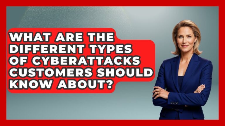What Are The Different Types Of Cyberattacks Customers Should Know About? – Customer Support Coach