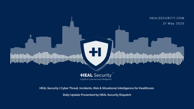 🚨 HEAL Security Dispatch Daily Digest | 21 May 2025 🚨