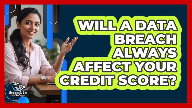 Will a Data Breach Always Affect Your Credit Score?