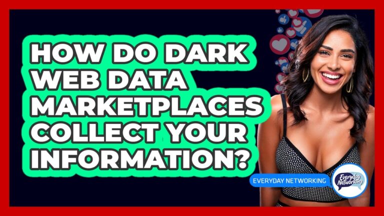 How Do Dark Web Data Marketplaces Collect Your Information? – Everyday-Networking