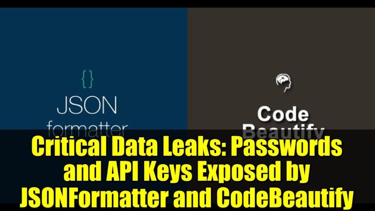 Critical Data Leaks: Passwords and API Keys Exposed by JSONFormatter and CodeBeautify