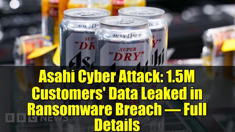 Asahi Cyber Attack: 1.5M Customers’ Data Leaked in Ransomware Breach – Full Details