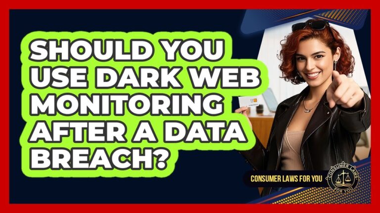 Should You Use Dark Web Monitoring After A Data Breach? – Consumer Laws For You