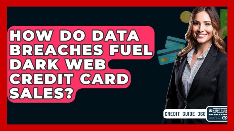 How Do Data Breaches Fuel Dark Web Credit Card Sales? – CreditGuide360.com