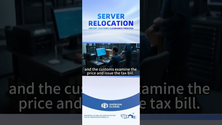 SERVERRELOCATION IMPORT CUSTOMS CLEARANCE PROCESS