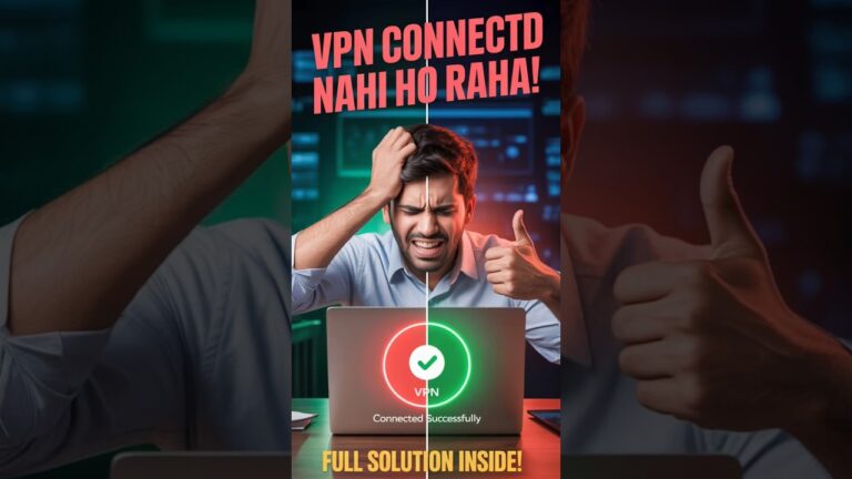 🔴 “VPN Connect Nahi Ho Raha Laptop Mein? 💻 100% Working Solution in 1 Minute!”